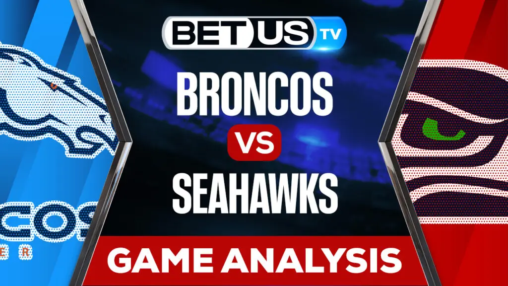 Denver Broncos vs Seattle Seahawks: Preview & Picks 9/12/22