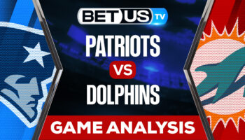 New England Patriots vs Miami Dolphins: Picks & Preview 9/11/2022