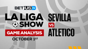 Sevilla FC vs Atletico Madrid: Predictions & Preview 10/01/2022