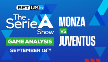 Monza vs Juventus: Preview & Predictions 9/18/2022