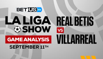 Real Betis vs Villarreal: Picks & Preview 9/11/2022