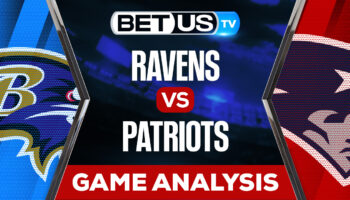 Baltimore Ravens vs New England Patriots: Preview & Predictions 9/25/2022