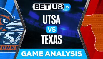 UTSA Roadrunners vs Texas Longhorns: Predictions & Picks 9/17/2022