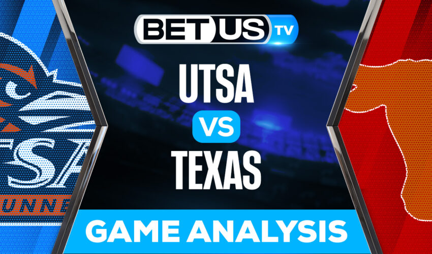 UTSA Roadrunners vs Texas Longhorns: Predictions & Picks 9/17/2022