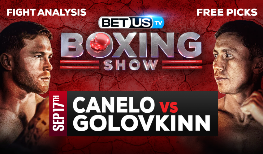 Canelo Alvarez vs Gennadiy Golovkin: Picks & Predictions 9/17/2022