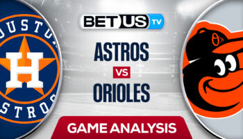 Houston Astros vs Baltimore Orioles: Preview & Picks 9/23/2022