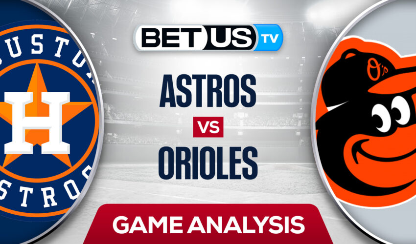 Houston Astros vs Baltimore Orioles: Preview & Picks 9/23/2022