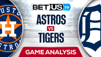 Houston Astros vs Detroit Tigers: Predictions & Preview 9/12/2022