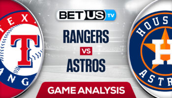 Texas Rangers vs Houston Astros: Predictions & Preview 9/07/2022