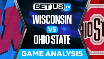 Wisconsin Badgers vs Ohio State Buckeyes: Predictions & Analysis 9/24/2022