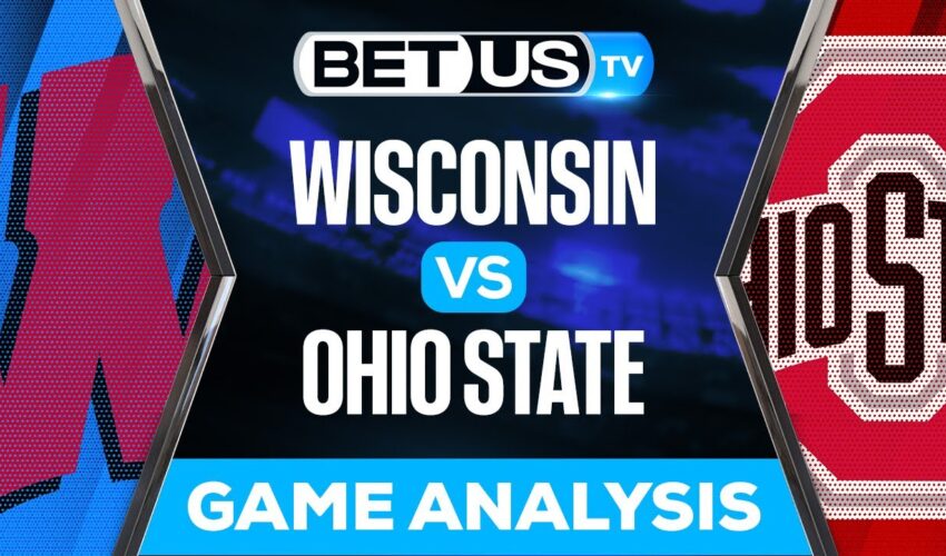 Wisconsin Badgers vs Ohio State Buckeyes: Predictions & Analysis 9/24/2022