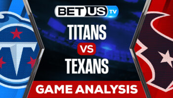 Tennessee Titans vs Houston Texans: Predictions & Picks 10/30/2022