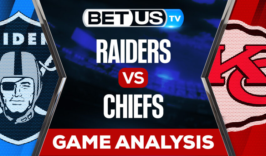Las Vegas Raiders vs Kansas City Chiefs: Predictions & Analysis 10/10/2022