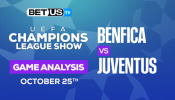 Benfica vs Juventus: Preview & Analysis 10/25/2022