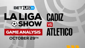 Cadiz CF vs Atletico de Madrid: Picks & Predictions 10/29/2022