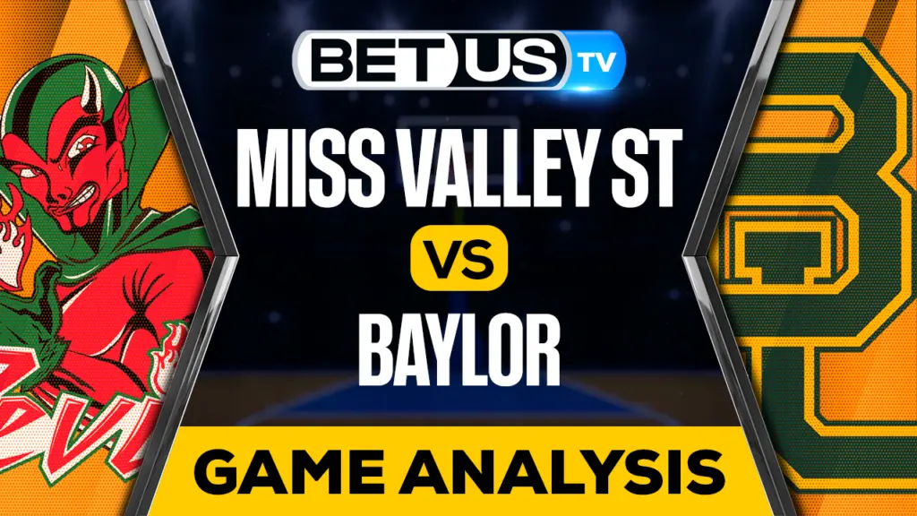 Mississippi Valley State vs Baylor Bears: Picks & Preview 11/07/2022