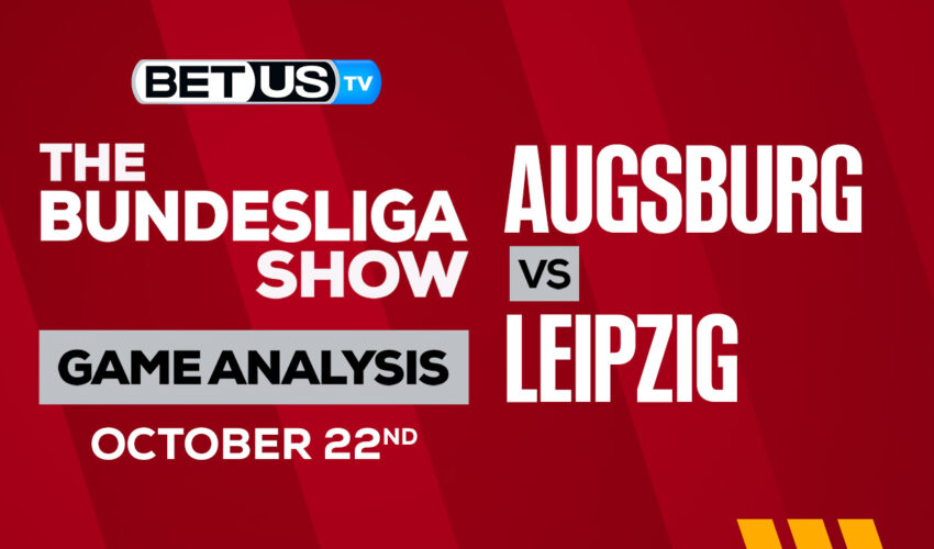 Augsburg vs RB Leipzig: Analysis & Predictions 10/22/2022