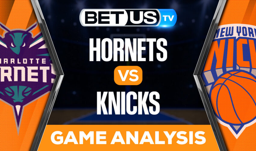 Charlotte Hornets vs New York Knicks: Predicitons & Preview 10/26/2022