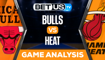 Chicago Bulls vs Miami Heat: Preview & Picks 10/19/2022