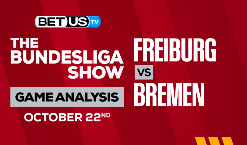 Freiburg vs Werder Bremen: Preview & Analysis 10/22/2022