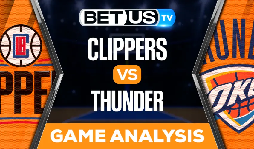 Los Angeles Clippers vs Oklahoma City Thunder: Picks & Predcitions 10/25/2022