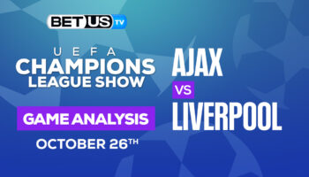 Ajax vs Liverpool: Predictions & Analysis 10/26/2022