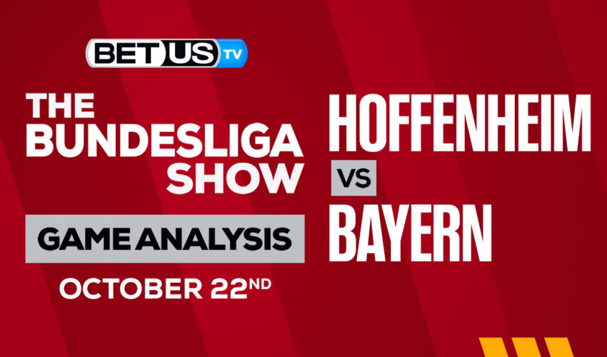 TSG 1899 Hoffenheim vs FC Bayern Munich: Picks & Predictions 10/22/2022