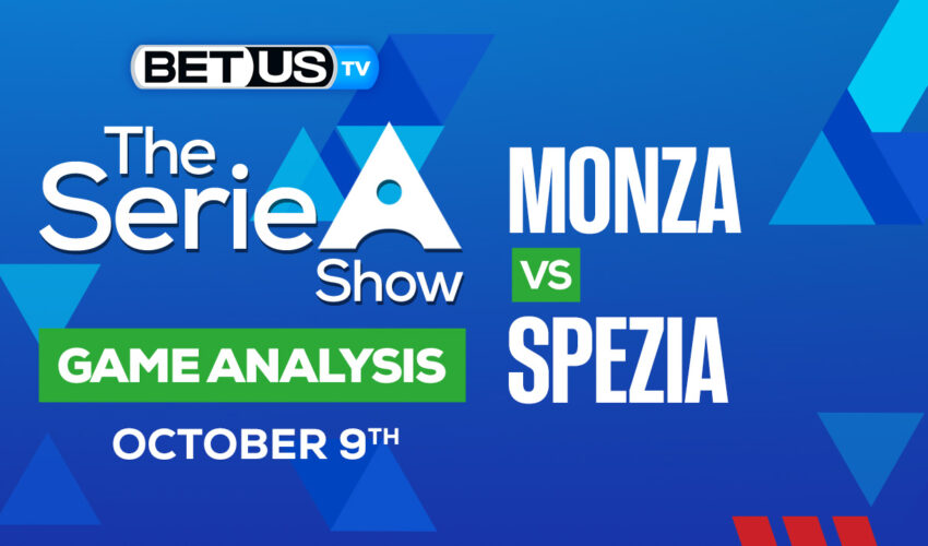 Monza vs Spezia: Preview & Analysis 10/09/2022