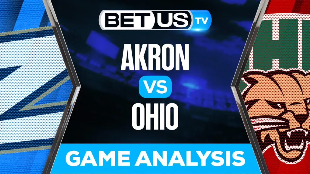 Akron Zips vs Ohio Bobcats: Predictions &#038; Preview 10/08/2022