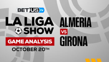UD Almería vs Girona FC: Picks & Preview 10/20/2022