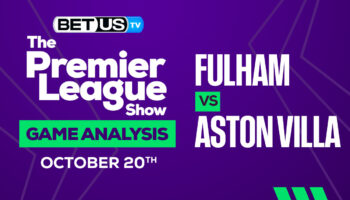 Fulham FC vs Aston Villa FC: Predictions & Preview /10/20/2022