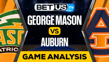 George Mason vs Auburn: Preview & Picks 11/07/2022