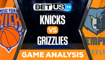 New York Knicks vs Memphis Grizzlies: Preview & Predictions 10/19/2022