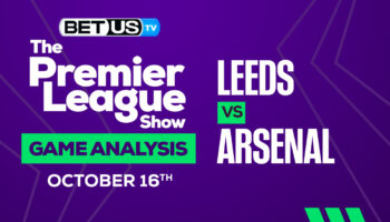Leeds vs Arsenal: Preview & Predictions 10/16/2022