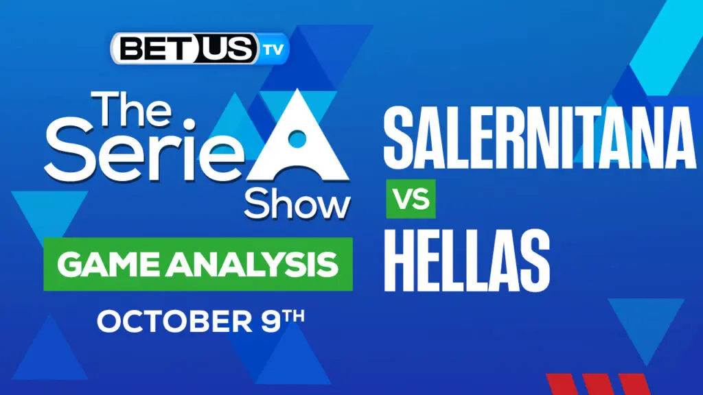 Salernitana vs Hellas Verona: Picks & Predictions 10/09/2022