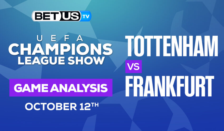 Tottenham Hotspur FC vs Eintracht Frankfurt: Predictions & Analysis 10/12/2022