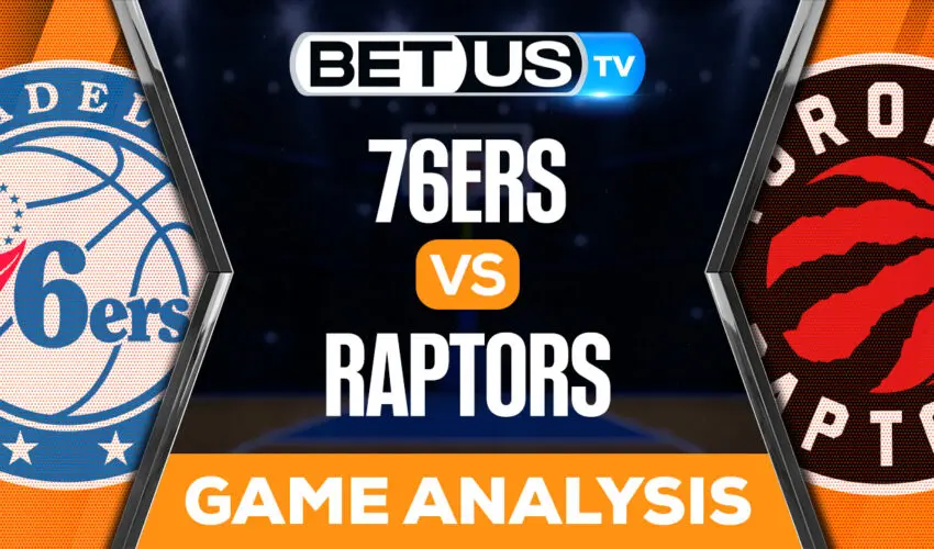 Philadelphia 76ers vs Toronto Raptors: Preview & Analysis 10/26/2022