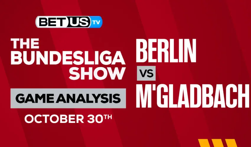 FC Union Berlin vs Borussia Mönchengladbach: Predictions & Analysis 10/30/2022