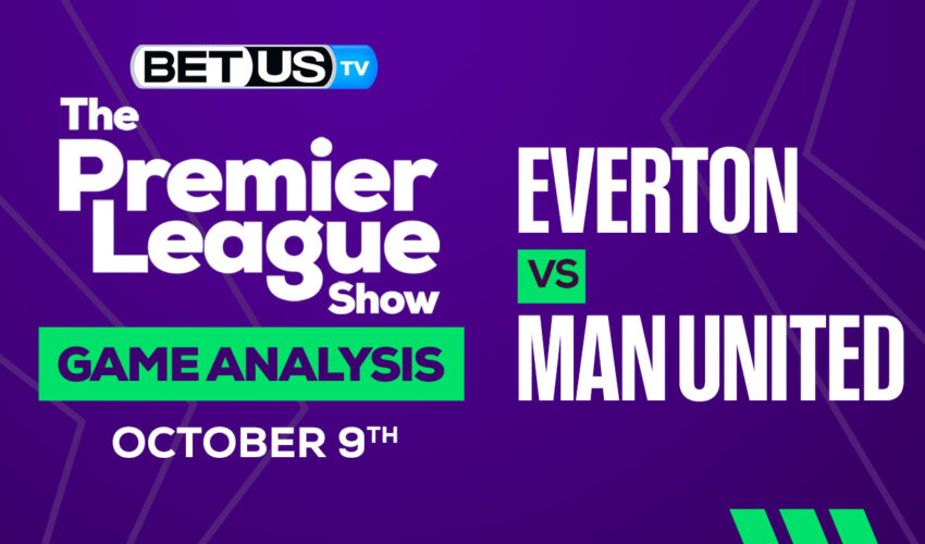 Everton FC vs Manchester United FC: Predictions & Analysis 10/09/2022