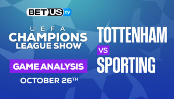 Tottenham Hotspur FC vs Sporting CP: Predictions & Analysis 10/26/2022