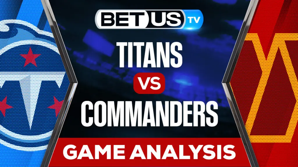 Tennessee Titans vs Washington Commanders: Preview & Picks 10/09/2022