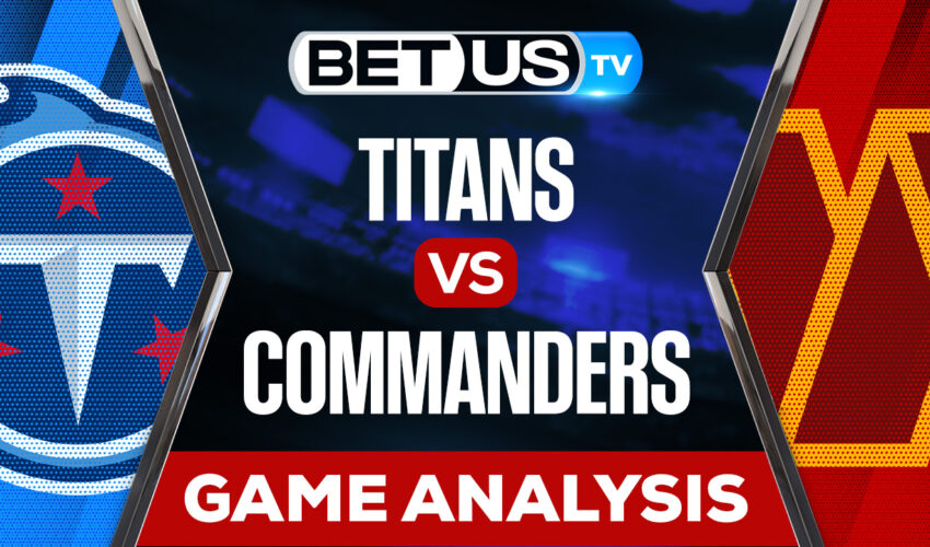 Tennessee Titans vs Washington Commanders: Preview & Picks 10/09/2022