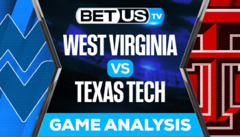 West Virginia Mountaineers vs Texas Tech Red Raiders: Predictions & Analysis 10/22/2022