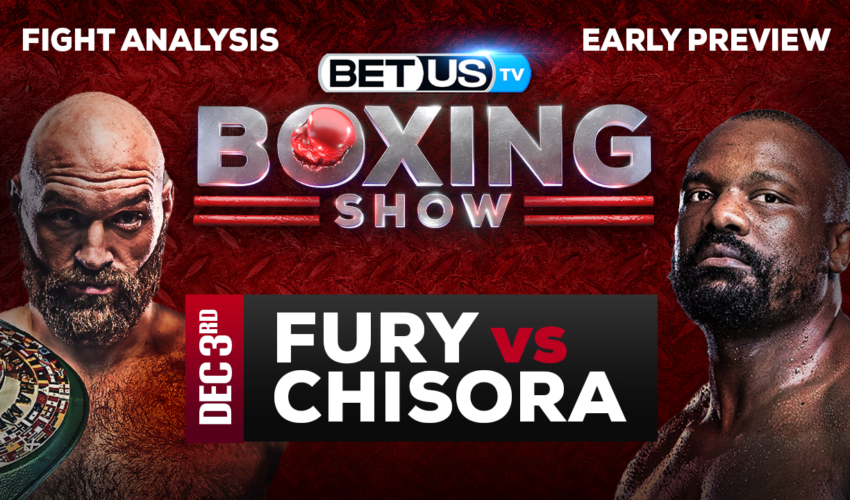 Tyson Fury vs Derek Chisora: Preview & Picks 12/03/2022