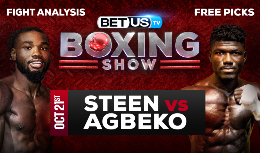Isaiah Steen vs. Sena Agbeko: Predictions & Preview 10/21/2022