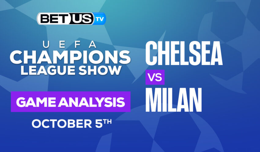 Chelsea FC vs AC Milan: Predictions & Analysis 10/05/2022