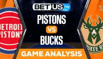 Milwaukee Bucks vs Detroit Pistons: Picks & Analysis 10/31/2022
