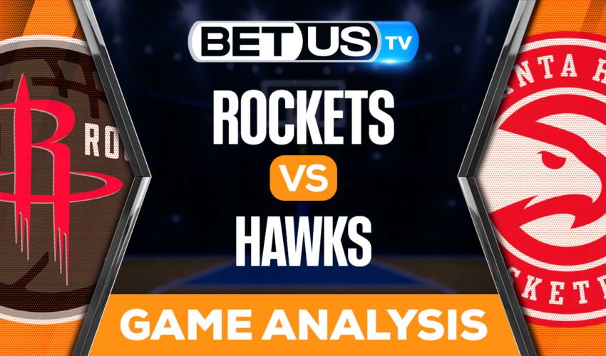 Houston Rockets vs Atlanta Hawks: Preview & Picks 10/19/2022