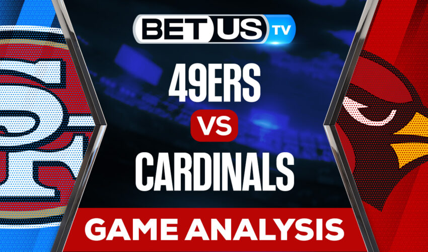 MNF: San Francisco 49ers vs Arizona Cardinals: Picks & Analysis 11/21/2022