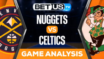 Denver Nuggets vs Boston Celtics: Preview & Picks 11/11/2022